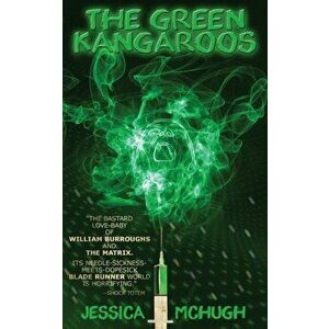 The Green Kangaroos, Paperback - Jessica McHugh imagine