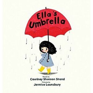 Ella's Umbrella, Hardcover - Courtney Shannon Strand imagine