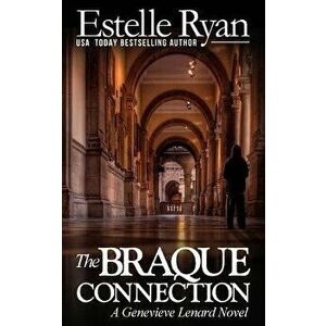 The Braque Connection: A Genevieve Lenard Novel, Paperback - Estelle Ryan imagine