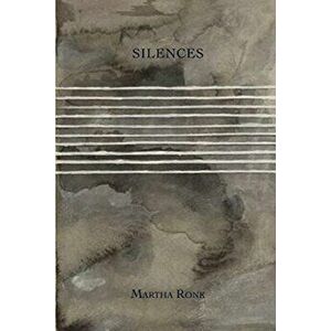 Silences, Paperback - Martha Ronk imagine