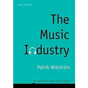 Music Industry. Music in the Cloud, Paperback - Patrik Wikstrom imagine