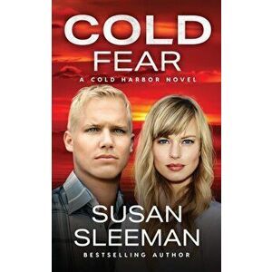 Cold Fear: Cold Harbor - Book 5, Paperback - Susan Sleeman imagine