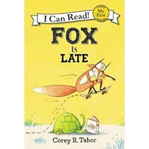 Fox Is Late, Hardcover - Corey R. Tabor imagine