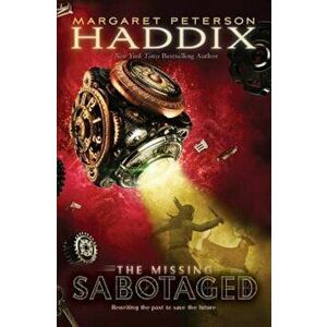 Sabotaged, Hardcover - Margaret Peterson Haddix imagine