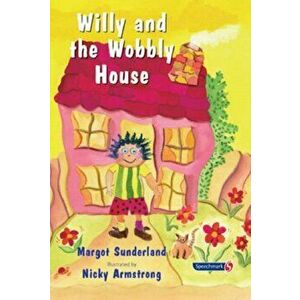 Willy and the Wobbly House. A Story for Children Who are Anxious or Obsessional, Paperback - Nicky Hancock imagine