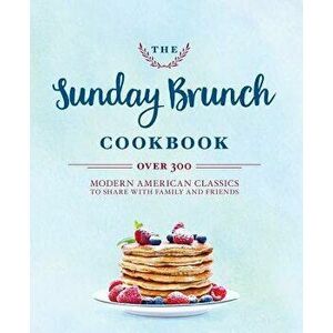 The Sunday Brunch Cookbook, Hardcover - Cider Mill Press imagine