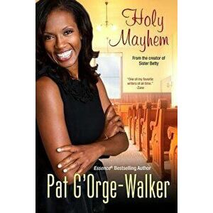 Holy Mayhem, Paperback - Pat G'Orge-Walker imagine
