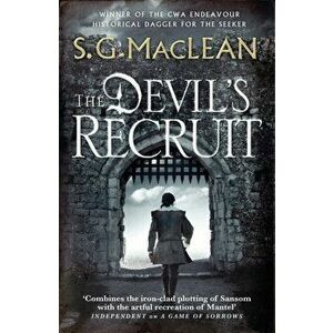 Devil's Recruit. Alexander Seaton 4, from the author of the prizewinning Seeker series, Paperback - S. G. MacLean imagine