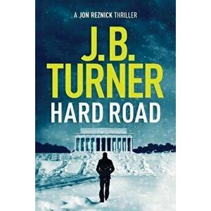 Hard Road, Paperback - J. B. Turner imagine