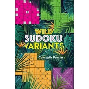 Wild Sudoku Variants, Paperback - *** imagine