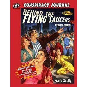 Behind the Flying Saucers: The Truth about the Aztec UFO Crash, Paperback - Frank Scully imagine