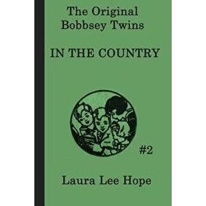 The Bobbsey Twins in the Country, Paperback - Laura Lee Hope imagine
