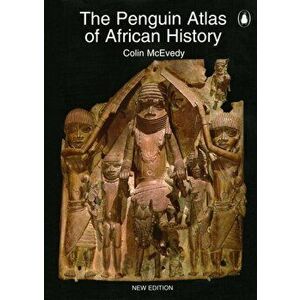 Penguin Atlas of African History, Paperback - Colin McEvedy imagine