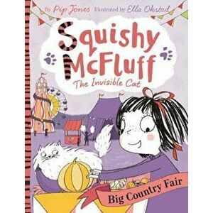 Squishy McFluff: Big Country Fair, Paperback - Pip Jones imagine