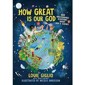 How Great Is Our God. 100 Indescribable Devotions About God and Science, Hardback - Louie Giglio imagine