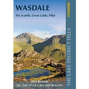 Walking the Lake District Fells - Wasdale. The Scafells, Great Gable, Pillar, Paperback - Mark Richards imagine