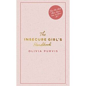 Insecure Girl's Handbook, Hardback - Liv Purvis imagine