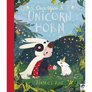 Once Upon a Unicorn Horn, Paperback - Beatrice Blue imagine