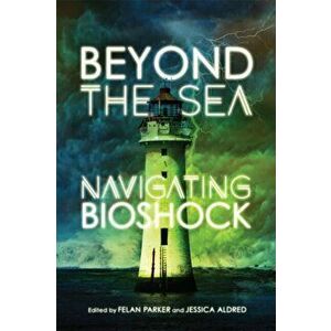 Beyond the Sea. Navigating Bioshock, Paperback - *** imagine