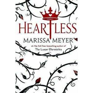 Heartless, Hardcover - Marissa Meyer imagine