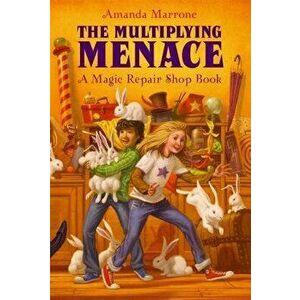 The Multiplying Menace, Paperback - Amanda Marrone imagine