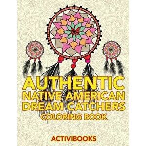 Authentic Native American Dream Catchers Coloring Book, Paperback - Activibooks imagine
