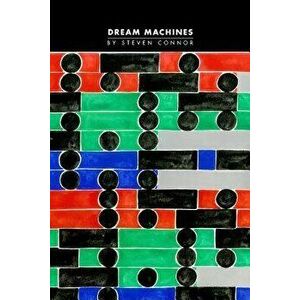 Dream Machines - Steven Connor imagine