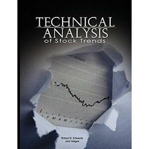 Technical Analysis of Stock Trends, Paperback - Robert D. Edwards imagine
