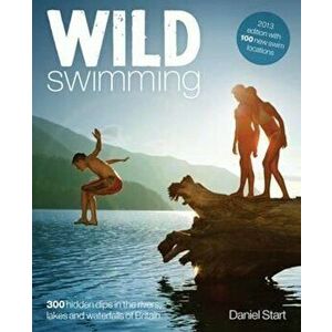 Wild Swimming, Paperback - Daniel Start imagine