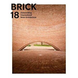 Brick 18: Outstanding International Brick Architecture, Hardcover - Wienerberger Ag imagine