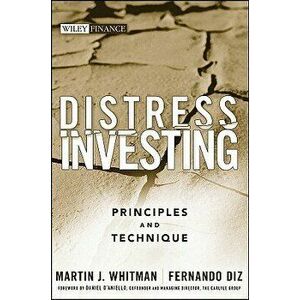 Distress Investing: Principles and Technique, Hardcover - Martin J. Whitman imagine