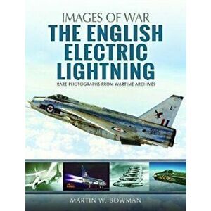 English Electric Lightning, Paperback - Martin W. Bowman imagine
