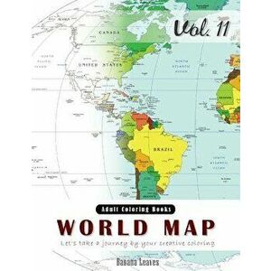 World Map Coloring Book for Stress Relief & Mind Relaxation, Stay Focus Therapy: New Series of Coloring Book for Adults and Grown up, 8.5" x 11" (21.5 imagine