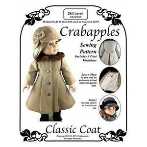 Classic Coat: Step-By-Step Instructions and Full-Size Pattern Pieces for 18" Dolls - Bonnie Spencer imagine
