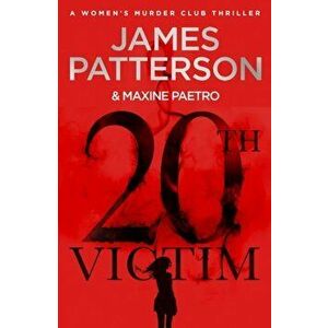 20th Victim. Three cities. Three bullets. Three murders. (Women's Murder Club 20), Paperback - James Patterson imagine