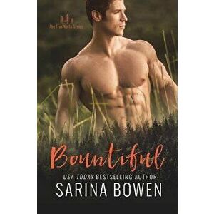 Bountiful, Paperback - Sarina Bowen imagine