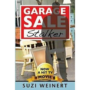 Garage Sale Stalker, Paperback - Suzi Weinert imagine