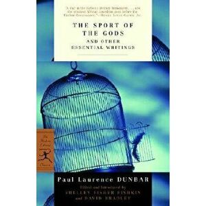 The Sport of the Gods: And Other Essential Writings, Paperback - Paul Laurence Dunbar imagine