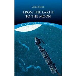 From the Earth to the Moon, Paperback - Jules Verne imagine