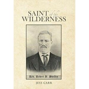 Saint of the Wilderness, Hardcover - Jess Carr imagine