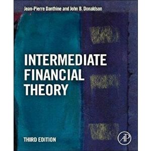 Intermediate Financial Theory, Hardcover - Jean-Pierre Danthine & John B Donaldson imagine