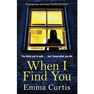 When I Find You, Paperback - Emma Curtis imagine