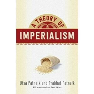 Theory of Imperialism, Paperback - Prabhat Patnaik imagine