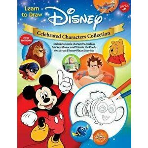 Learn to Draw Disney Celebrated Characters Collection: New Edition! Includes Classic Characters, Such as Mickey Mouse and Winnie the Pooh, to Current, imagine