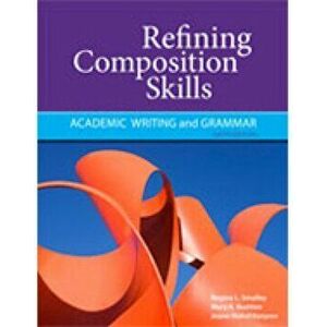 Refining Composition Skills. Academic Writing and Grammar, Paperback - Joann Kozyrev imagine