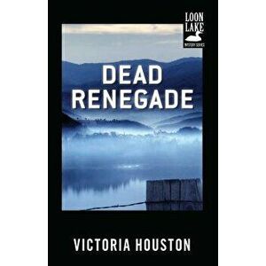 Dead Renegade, Paperback - Victoria Houston imagine