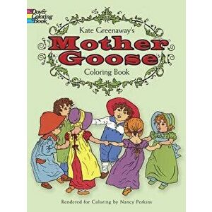 Kate Greenaway's Mother Goose Coloring Book, Paperback - Kate Greenaway imagine
