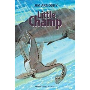 Little Champ, Paperback - Jim Arnosky imagine
