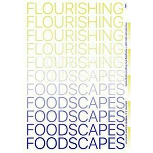 Flourishing Foodscapes: Design for City-Region Food Systems, Paperback - Saline Verhoeven imagine