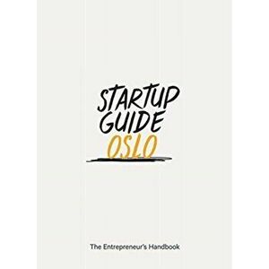 Startup Guide Oslo. The Entrepreneur's Handbook, Paperback - *** imagine